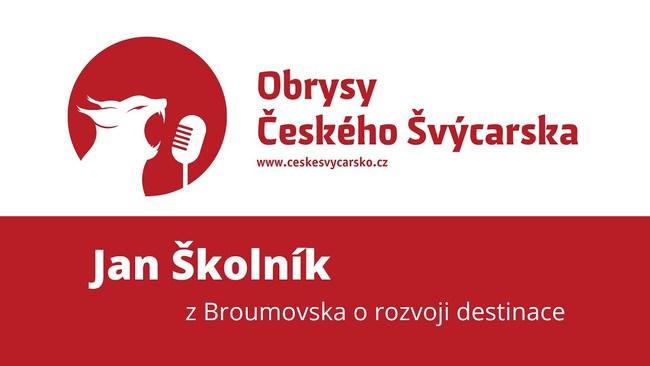 Obrysy Českého Švýcarska #10 Jan Školník z Broumovska o rozvoji destinace